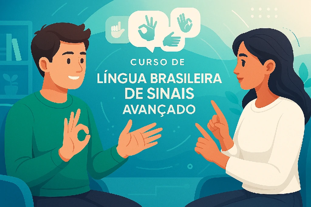 LÍNGUA BRASILEIRA DE SINAIS AVANÇADO